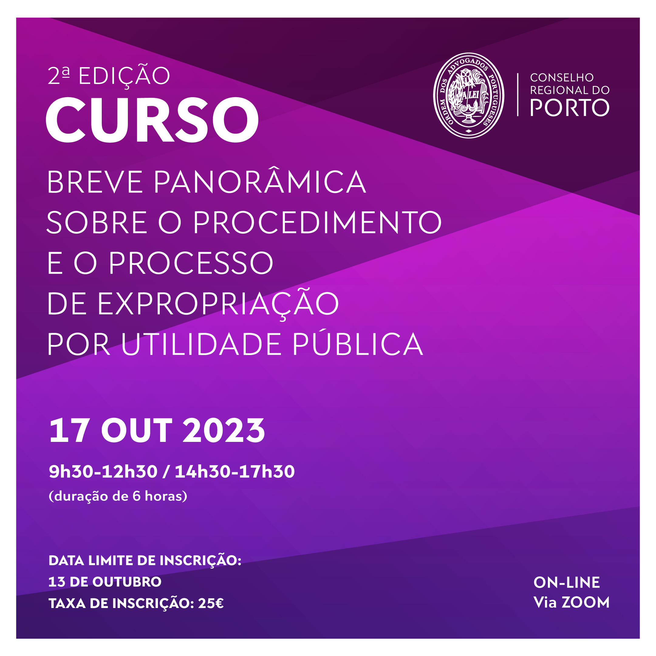 2ª Edição do Curso - “Breve panorâmica sobre o procedimento e o processo de expropriação por utilidade pública” 